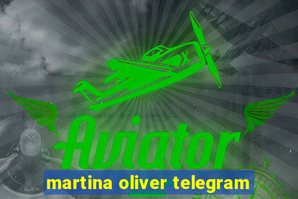 martina oliver telegram